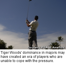 Tiger Woods' dominance in majors may have created an era of players who are unable to cope with the pressure.
