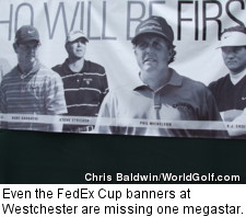 Even the FedEx Cup banners at Westchester are missing one megastar.