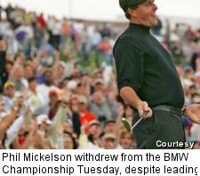 Phil Mickelson withdrew from the BMW Championship Tuesday, despite leading the FedEx Cup standings.