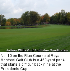 No. 10 on the Blue Course at Royal Montreal Golf Club is a 460-yard par 4 that starts a difficult back nine at the Presidents Cup.