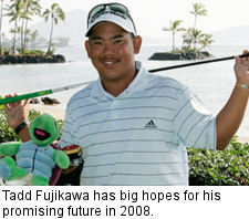 Tadd Fujikawa has big hopes for his promising future in 2008.