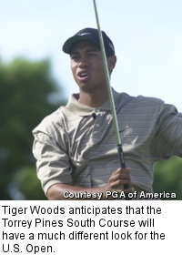 Tiger Woods anticipates that the Torrey Pines South Course will have a much different look for the U.S. Open.