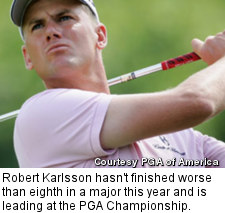 Robert Karlsson hasn't finished worse than eighth in a major this year and is leading at the PGA Championship.