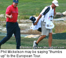 Phil Mickelson may be saying "thumbs up" to the European Tour.