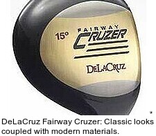 DeLaCruz Fairway Cruzer: Classic looks coupled with modern materials.