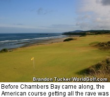 Before Chambers Bay came along, the American course getting all the rave was Pacific Dunes at the Bandon Dunes Golf Resort.