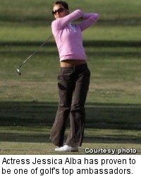 Actress Jessica Alba has proven to be one of golf's top ambassadors.